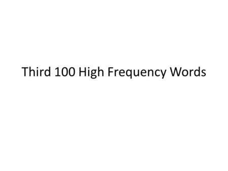 Third 100 High Frequency Words above stop rain.