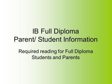 IB Full Diploma Parent/ Student Information
