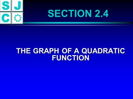 THE GRAPH OF A QUADRATIC FUNCTION
