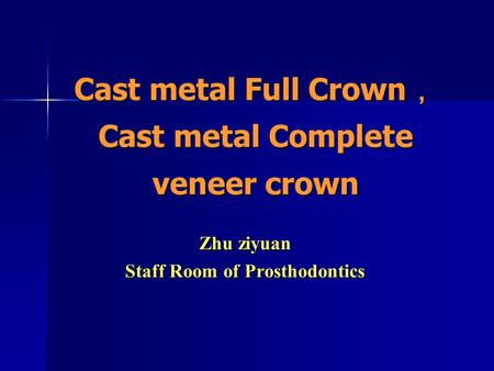 Cast metal Full Crown，Cast metal Complete veneer crown