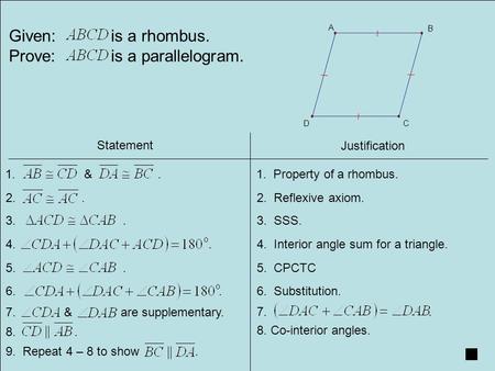 Given: is a rhombus. Prove: is a parallelogram.