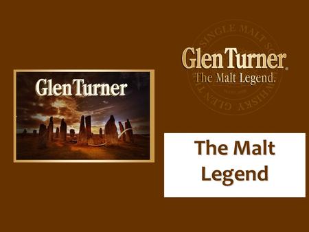 The Malt Legend.