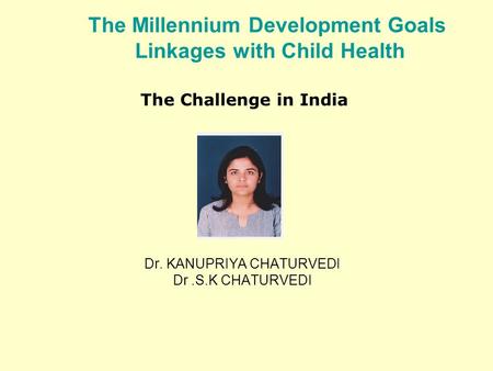 The Millennium Development Goals Linkages with Child Health