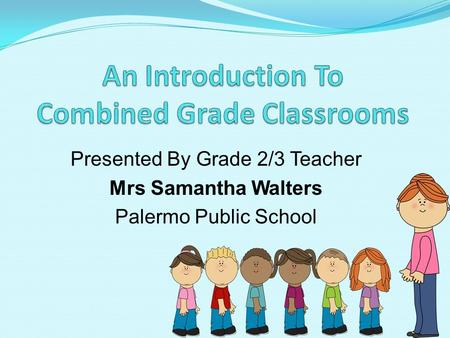 An Introduction To Combined Grade Classrooms