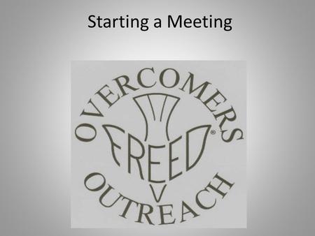 Starting a Meeting. A meeting starts as an event from the day of the first meeting. The event is repeated by fairly regular attendance of individuals.