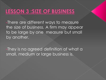 LESSON 3 :SIZE OF BUSINESS