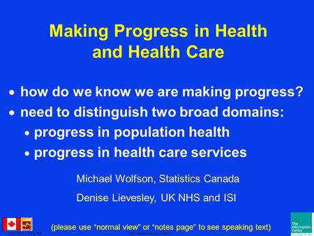 8/23/2014 9:17 PM OECD Istanbul June 2007 Making Progress in Health and Health Care  how do we know we are making progress?  need to distinguish two.