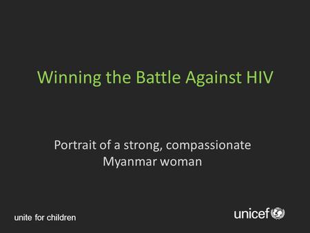 Winning the Battle Against HIV Portrait of a strong, compassionate Myanmar woman unite for children.