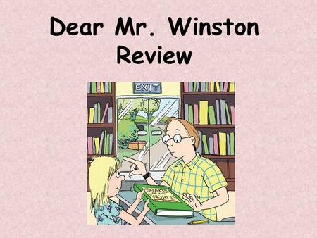 Dear Mr. Winston Review.
