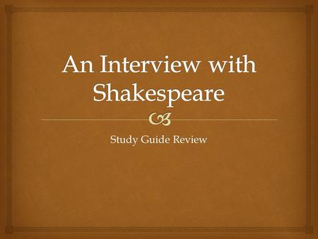 An Interview with Shakespeare