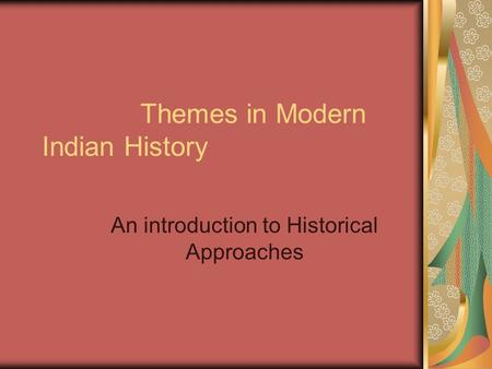Themes in Modern Indian History