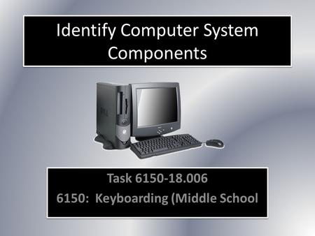 Identify Computer System Components