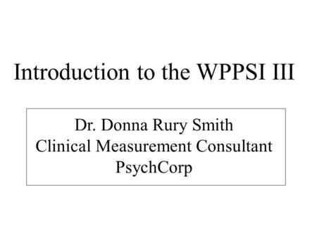Introduction to the WPPSI III