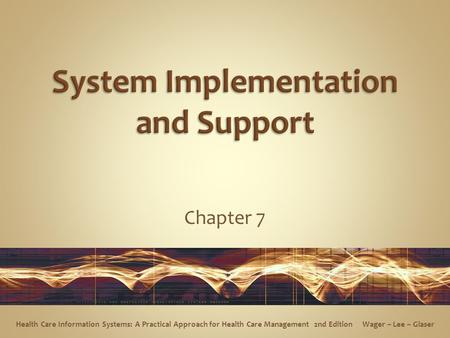 System Implementation and Support