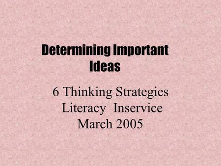 6 Thinking Strategies Literacy Inservice March 2005