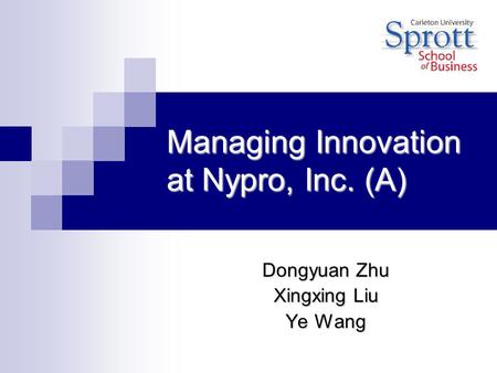 Managing Innovation at Nypro, Inc. (A)