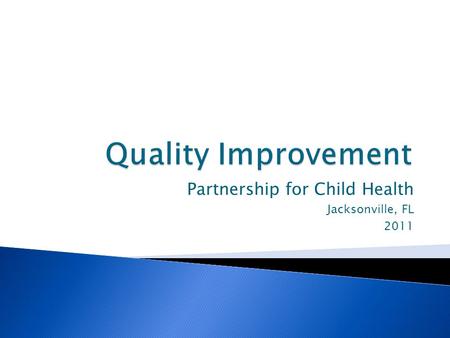 Partnership for Child Health Jacksonville, FL 2011