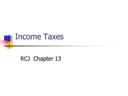 Income Taxes RCJ Chapter 13. Paul Zarowin2 Key Issues 1.Book (financial statement) vs. taxable income 2.Permanent differences 3.Effective vs. statutory.