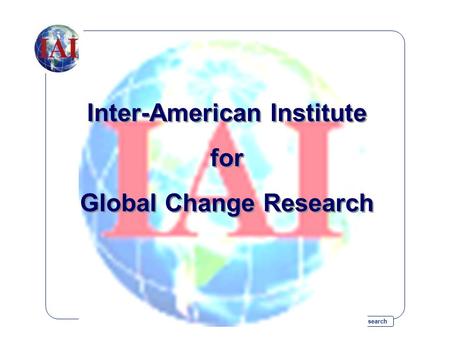 Inter-American Institute for Global Change Research Inter-American Institute for Global Change Research Inter-American Institute for Global Change Research.
