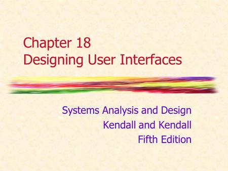 Chapter 18 Designing User Interfaces