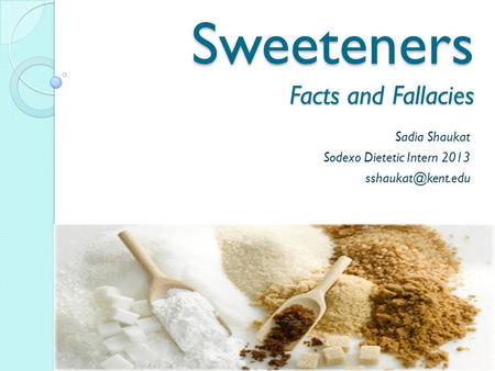 Sweeteners Facts and Fallacies