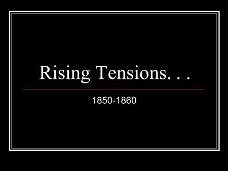 Rising Tensions... 1850-1860. Abolitionism Spreads in North Frederick Douglass: runaway slave becomes abolitionist leader William Lloyd Garrison: editor.