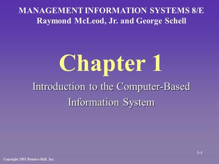 Chapter 1 Introduction to the Computer-Based Information System