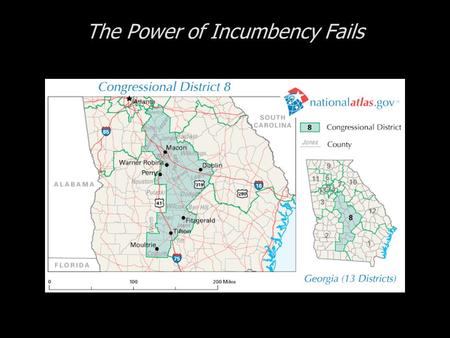 The Power of Incumbency Fails. Cases in Congressional Campaigns, Second Edition: Riding the Wave The Power of Incumbency Fails  The 8 th District of.
