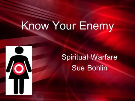 Spiritual Warfare Sue Bohlin