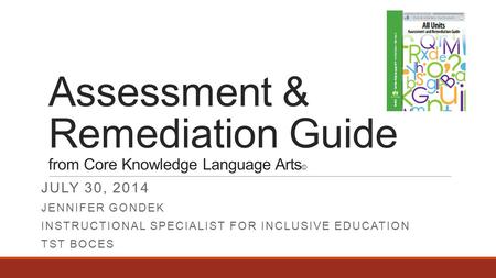Assessment & Remediation Guide from Core Knowledge Language Arts©