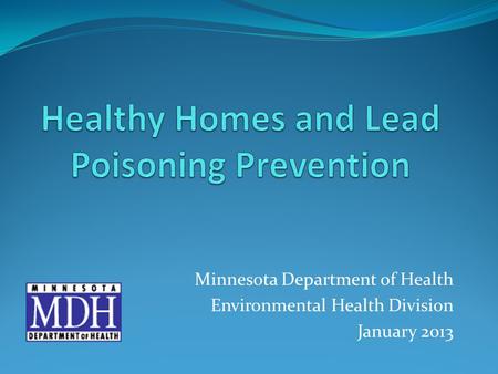 Minnesota Department of Health Environmental Health Division January 2013.