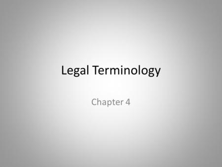 Legal Terminology Chapter 4.