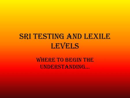 SRI Testing and Lexile Levels