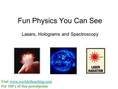 Lasers, Holograms and Spectroscopy