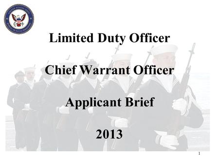 1 Limited Duty Officer Chief Warrant Officer Applicant Brief 2013.