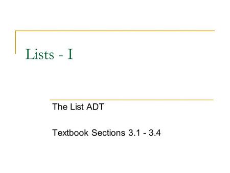 The List ADT Textbook Sections