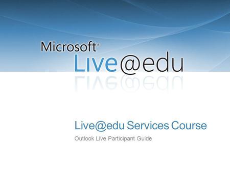 Services Course Outlook Live Participant Guide.