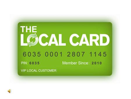 If We Told You Our Local Card Program Can Help Your Business Reach 1,000’s of Local Customers In Your City And In Neighboring Cities For Just.98 Per Day,