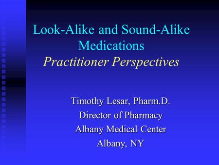 Look-Alike and Sound-Alike Medications Practitioner Perspectives
