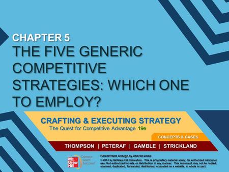 THE FIVE GENERIC COMPETITIVE STRATEGIES: WHICH ONE TO EMPLOY?