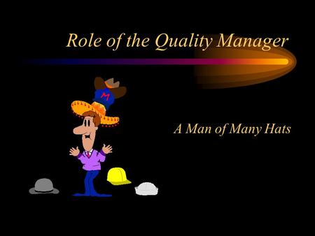 Role of the Quality Manager