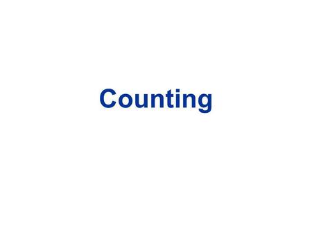 Counting. Counting = Determining the number of elements of a finite set.
