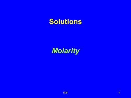 Solutions Molarity ICS.