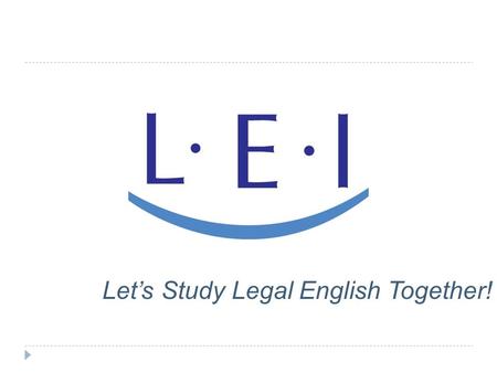 Let’s Study Legal English Together!. Modal verbs in Legal English Shall and May.