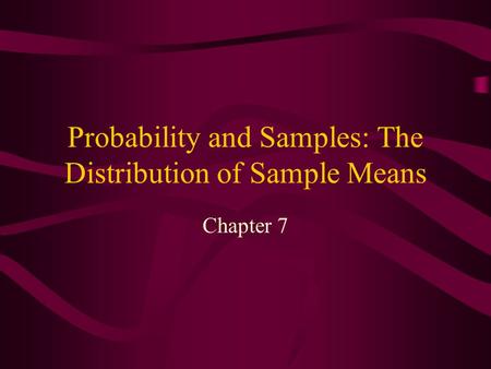 Probability and Samples: The Distribution of Sample Means