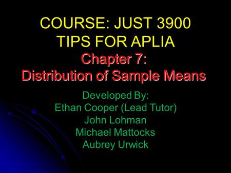 COURSE: JUST 3900 TIPS FOR APLIA Chapter 7:
