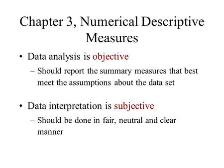 Chapter 3, Numerical Descriptive Measures