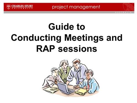 Guide to Conducting Meetings and RAP sessions