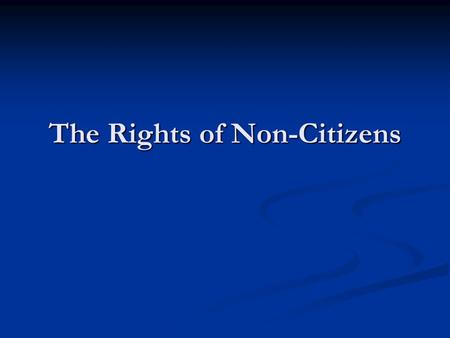The Rights of Non-Citizens