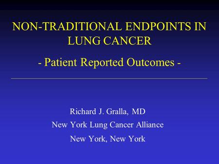 NON-TRADITIONAL ENDPOINTS IN LUNG CANCER - Patient Reported Outcomes -